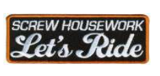 embroidery 'Screw Housework Let's Ride' text